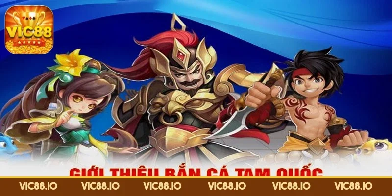 ban-ca-tam-quoc-chien-luoc-choi